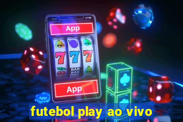 futebol play ao vivo