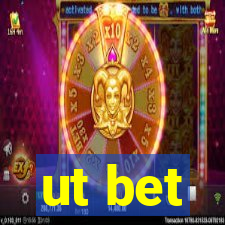 ut bet