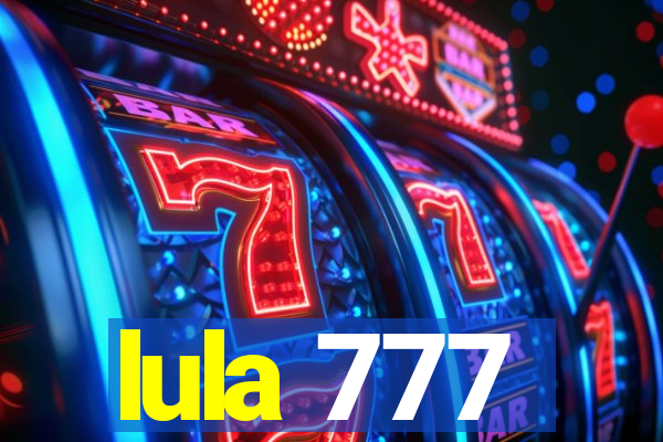 lula 777