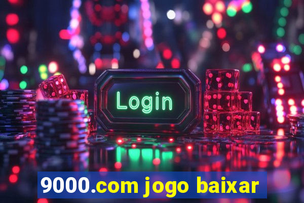 9000.com jogo baixar