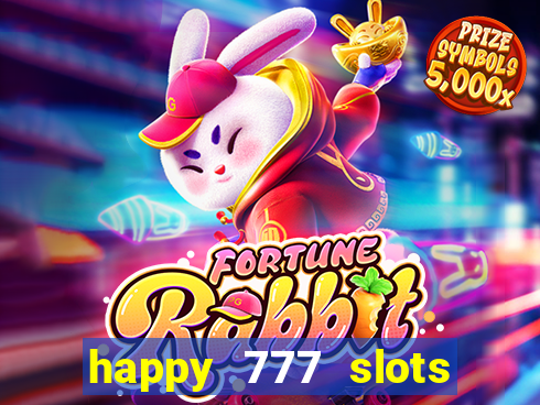 happy 777 slots paga mesmo