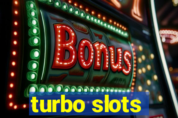 turbo slots