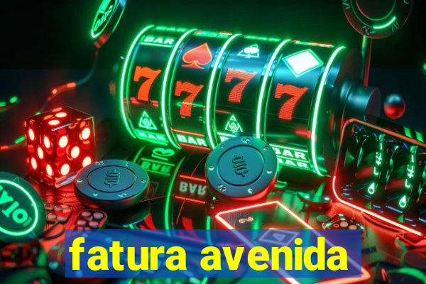 fatura avenida