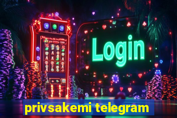 privsakemi telegram