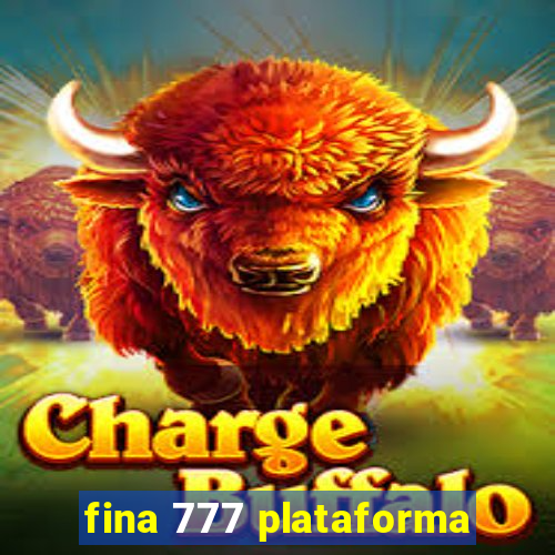 fina 777 plataforma