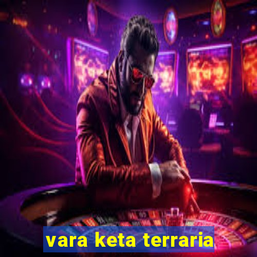 vara keta terraria