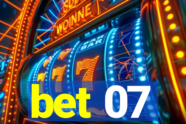 bet 07