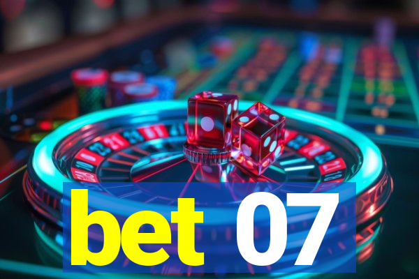 bet 07