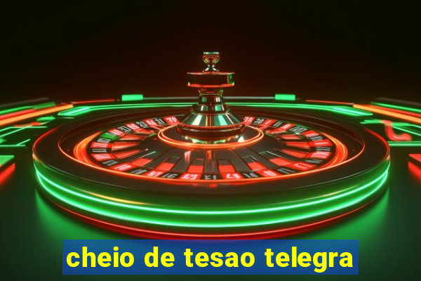 cheio de tesao telegra