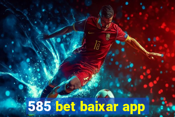 585 bet baixar app