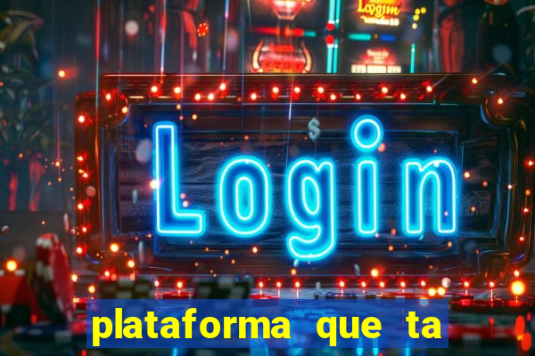 plataforma que ta pagando bem hoje