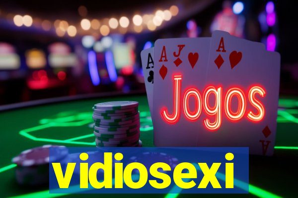 vidiosexi