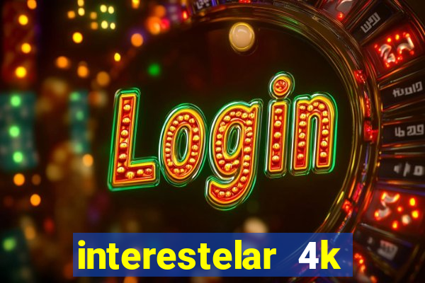 interestelar 4k dublado torrent