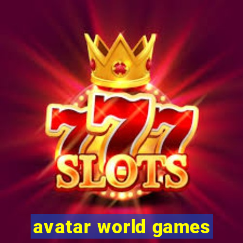 avatar world games