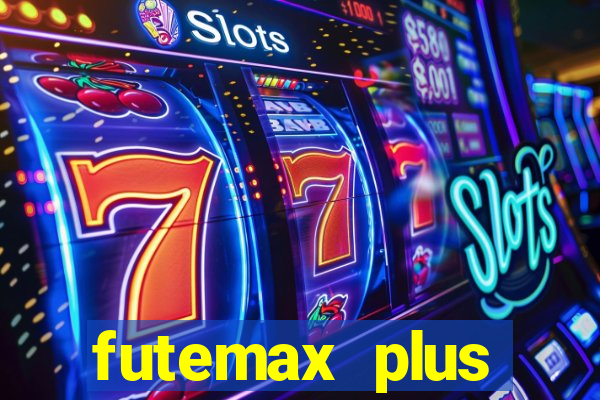 futemax plus futebol ao vivo