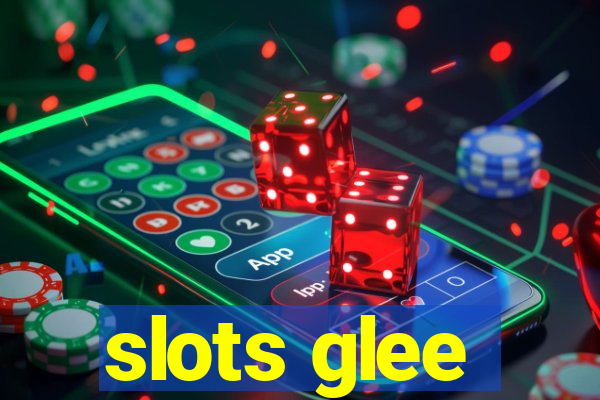 slots glee