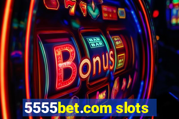 5555bet.com slots