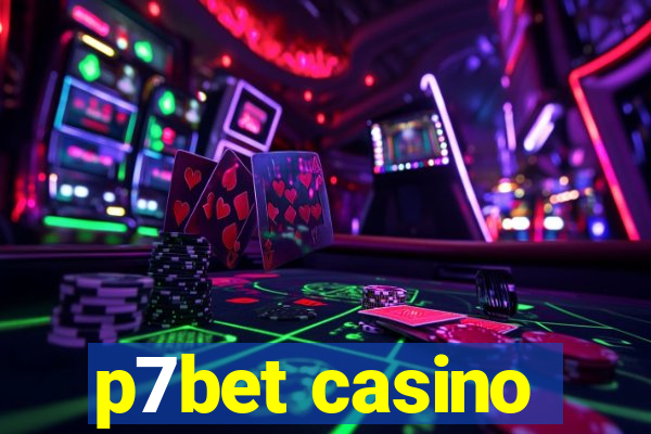 p7bet casino