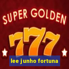 lee junho fortuna