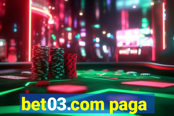 bet03.com paga