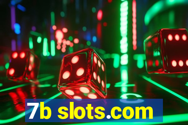 7b slots.com