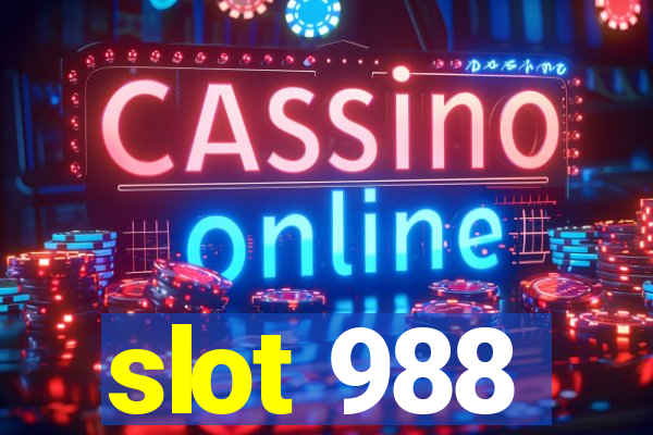 slot 988