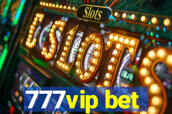 777vip bet