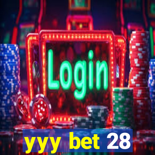 yyy bet 28