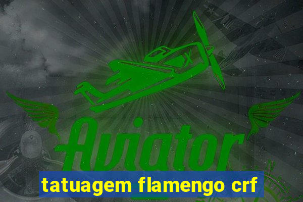 tatuagem flamengo crf