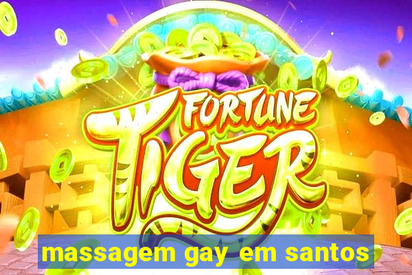 massagem gay em santos