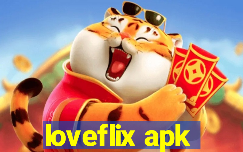 loveflix apk