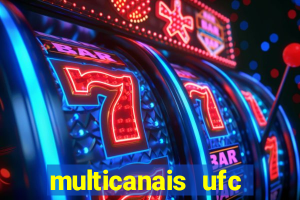 multicanais ufc fight pass