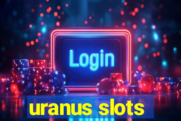 uranus slots