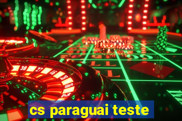 cs paraguai teste