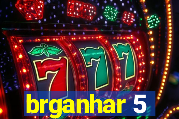 brganhar 5