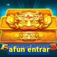 afun entrar