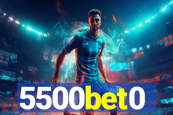 5500bet0