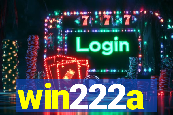 win222a