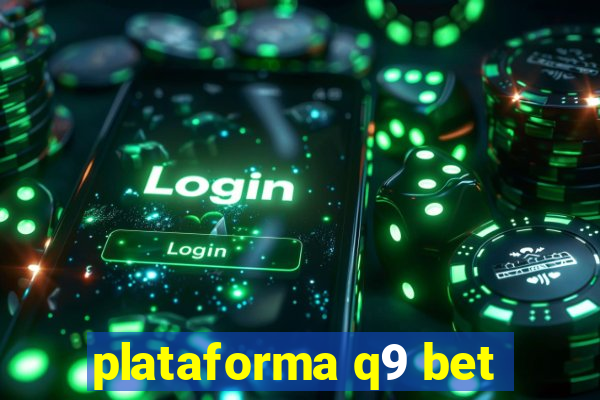 plataforma q9 bet