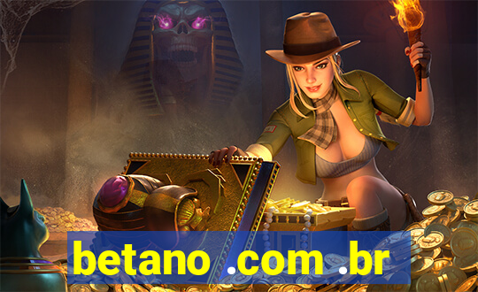 betano .com .br