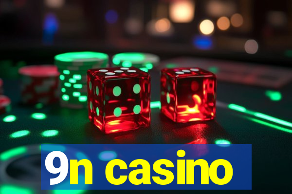 9n casino