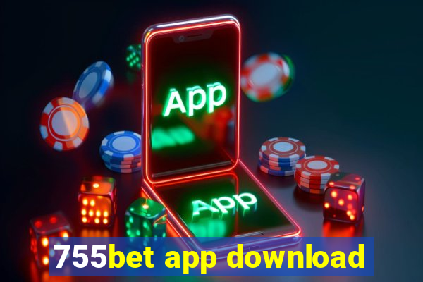 755bet app download