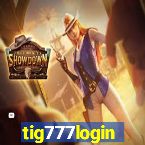 tig777login