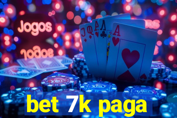 bet 7k paga