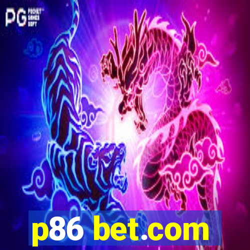 p86 bet.com