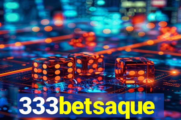 333betsaque