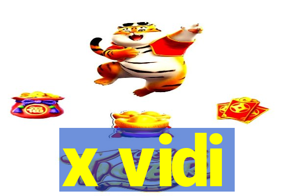 x vidi