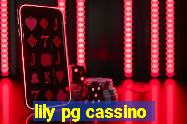 lily pg cassino