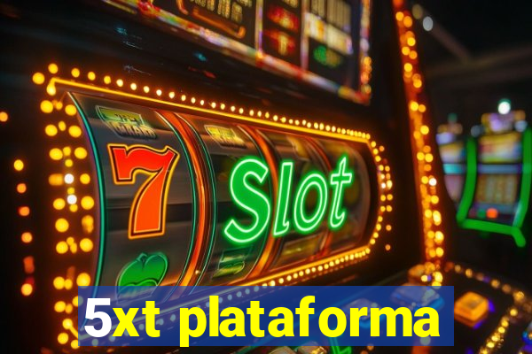 5xt plataforma