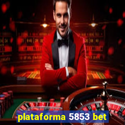 plataforma 5853 bet